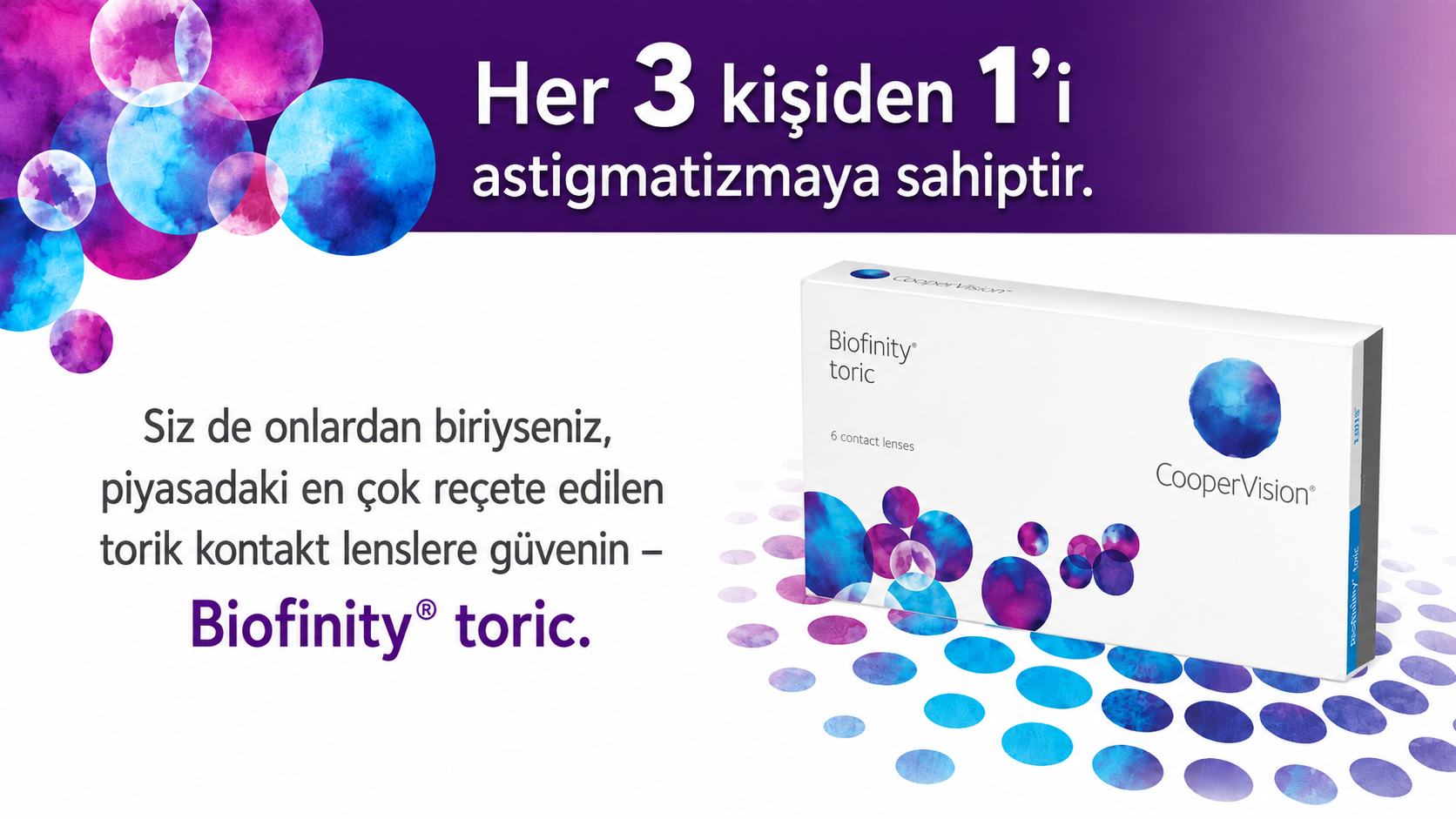 Biofinity Toric Aquaform teknolojisi ve optimize edilmiş torik lens geometrisi